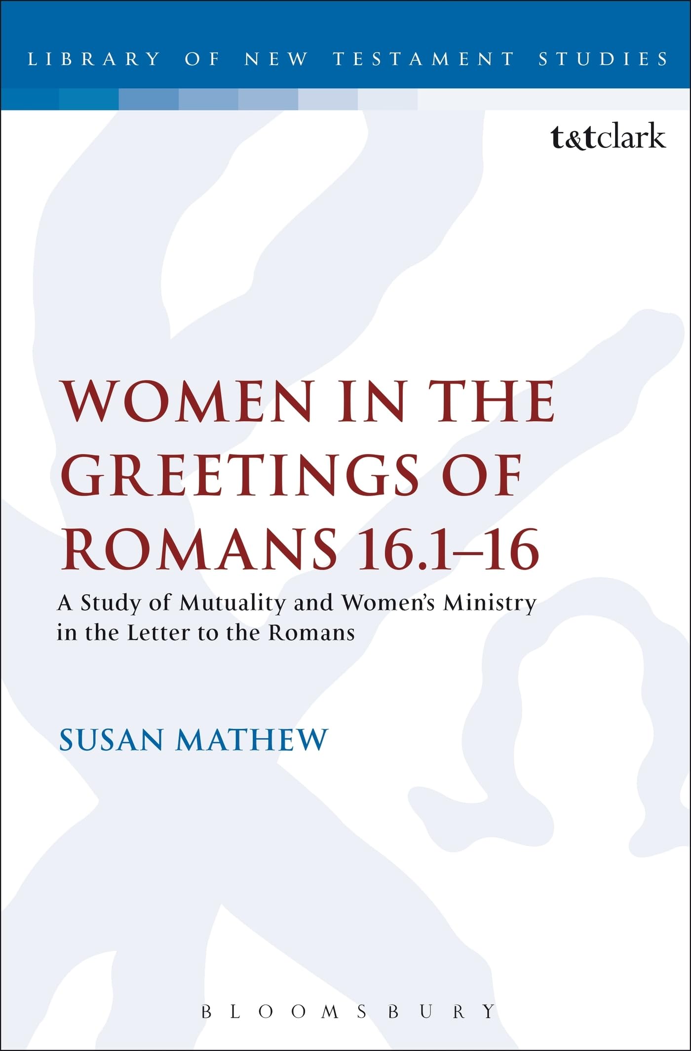 Cover Women in the greetings of Romans 16